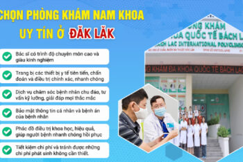 Khám Nam Khoa Đăk Lăk Địa Chỉ Nào Tốt? Địa Chỉ Phòng Khám Nam Khoa Đăk Lăk Uy Tín