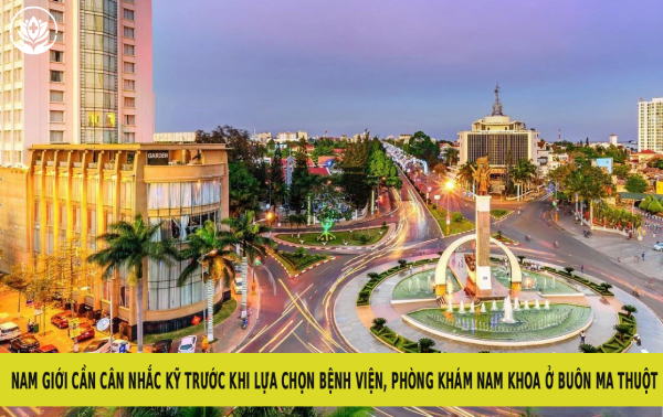 khám nam khoa ở đâu buôn ma thuột